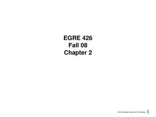 EGRE 426 Fall 08 Chapter 2