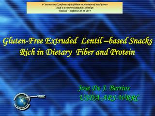 Gluten-Free Extruded Lentil –based Snacks Rich in Dietary Fiber and Protein