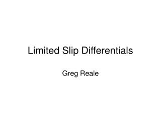 Limited Slip Differentials