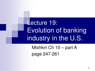 Lecture 19: Evolution of banking industry in the U.S.
