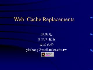 Web Cache Replacements