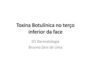 Toxina Botulínica no terço inferior da face