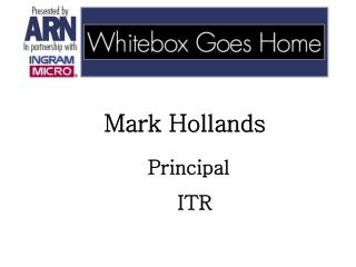 Mark Hollands Principal ITR