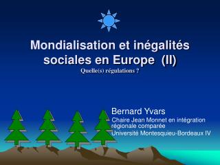 Mondialisation et inégalités sociales en Europe (II) Quelle(s) régulations ?