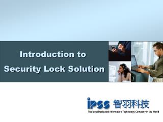 Introduction to Security Lock Solution