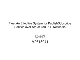 Fleet An Effective System for PublishSubscribe Service over Structured P2P Networks