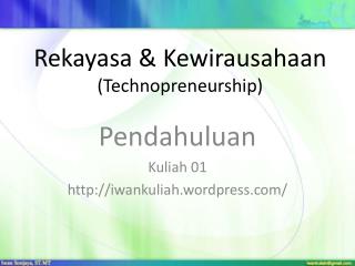 Rekayasa &amp; Kewirausahaan (Technopreneurship)
