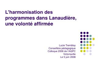 L’harmonisation des programmes dans Lanaudière, une volonté affirmée