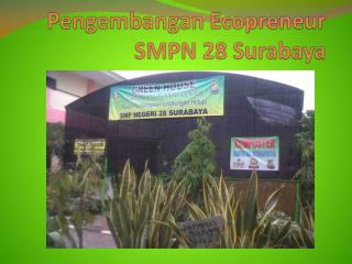 Pengembangan Ecopreneur SMPN 28 Surabaya