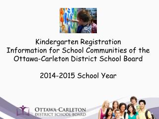Kindergarten Registration Information for School Communities of the