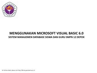 MENGGUNAKAN MICROSOFT VISUAL BASIC 6.0 SISTEM MANAJEMEN DATABASE SISWA DAN GURU SMPN 12 DEPOK