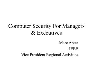 Computer Security For Managers &amp; Executives