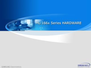 ML-166x Series HARDWARE