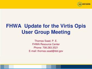 FHWA Update for the Virtis Opis User Group Meeting