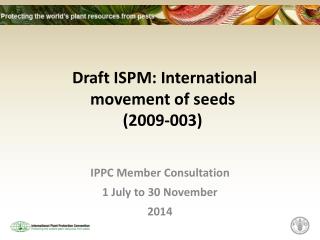 Draft ISPM: International movement of seeds (2009-003)