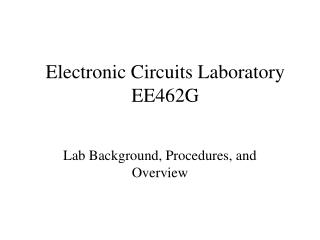 Electronic Circuits Laboratory EE462G