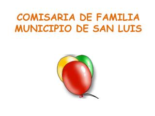 COMISARIA DE FAMILIA MUNICIPIO DE SAN LUIS
