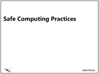 Safe Computing Practices