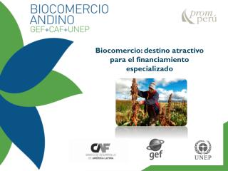Biocomercio: destino atractivo para el financiamiento especializado