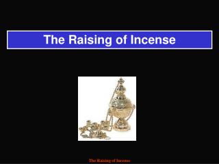 The Raising of Incense
