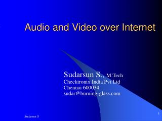 Audio and Video over Internet