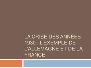 La crise des années 1930 : l’exemple de l’Allemagne et de la France