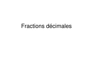 Fractions décimales