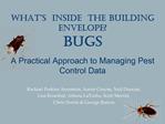 What s inside the building envelope Bugs A Practical Approach to Managing Pest Control Data