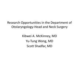 Research Opportunities in the Department of Otolaryngology-Head and Neck Surgery