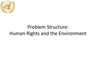 Problem Structure: Human Rights and the Environment