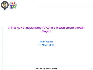 A first look at tracking the TOF1 time measurement through Stage 6