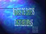 BASES DE DATOS DISTRIBUIDAS