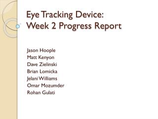 Eye Tracking Device: Week 2 Progress Report