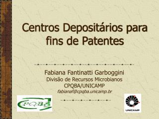 Centros Depositários para fins de Patentes
