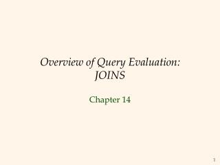 Overview of Query Evaluation: JOINS