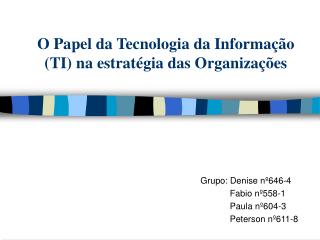 O Papel da Tecnologia da Informação (TI) na estratégia das Organizações
