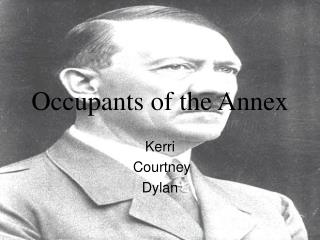 Occupants of the Annex