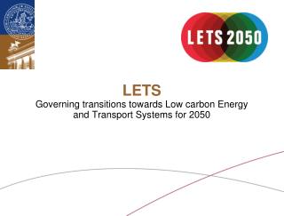 LETS Governing transitions towards Low carbon Energy and Transport Systems for 2050