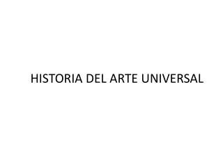 HISTORIA DEL ARTE UNIVERSAL