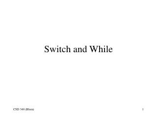 Switch and While