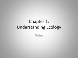 Chapter 1: Understanding Ecology