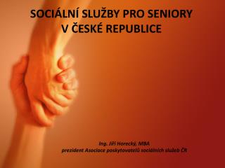 SOCIÁLNÍ SLUŽBY PRO SENIORY V ČESKÉ REPUBLICE