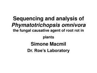 Sequencing and analysis of Phymatotrichopsis omnivora
