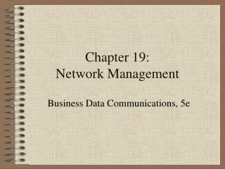 Chapter 19: Network Management