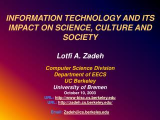 INFORMATION TECHNOLOGY AND ITS IMPACT ON SCIENCE, CULTURE AND SOCIETY