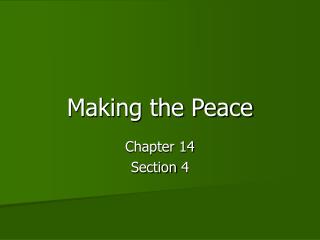 Making the Peace