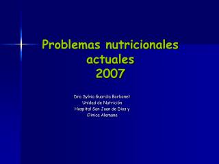 Problemas nutricionales actuales 2007