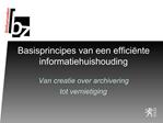 Basisprincipes van een effici nte informatiehuishouding