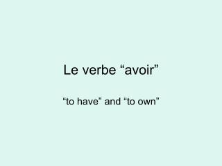 Le verbe “avoir”