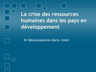 La crise des ressources humaines dans les pays en développement